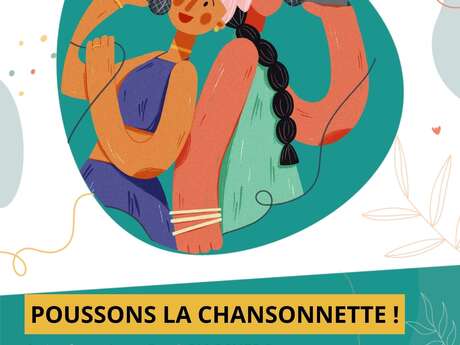 Poussons la chansonnette !