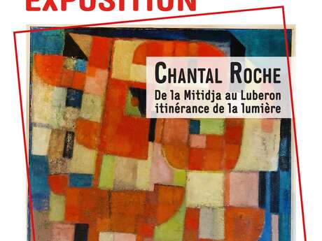 Exposition : Chantal Roche de la Mitidja au Luberon- itinérance de la lumière