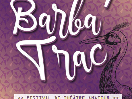 Festival de théâtre amateur Barba'Trac