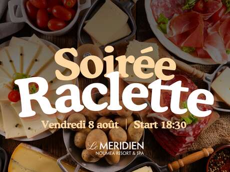Soirée raclette au Méridien Nouméa