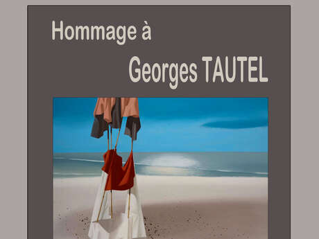 Exposition Hommage à Georges Tautel