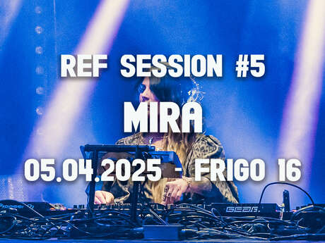 Ref Session #5 - Mira