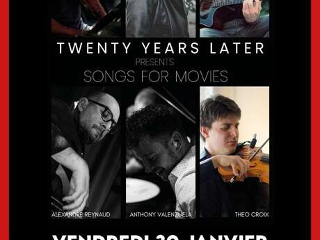 Twenty Years Later en concert / Songs for movies