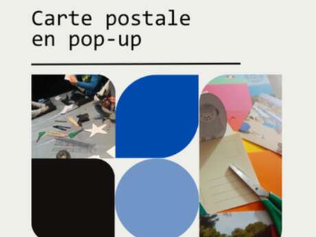 Patrimôme: Atelier Réalisation d'une carte postale en pop-up.