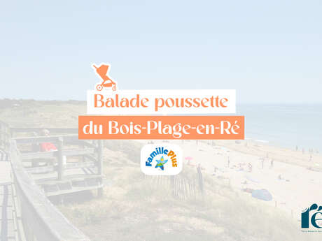 Parcours poussette au Bois-Plage-en-Ré