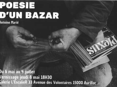 Exposition de photos d'Antoine Marié : Poésie d'un bazar
