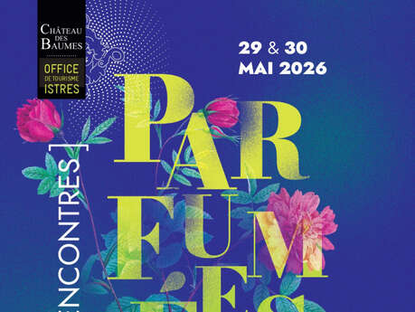 Rencontres Parfumées du Château des Baumes - 4ème édition