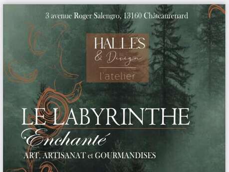 "Le Labyrinthe enchanté" aux Halles & Design