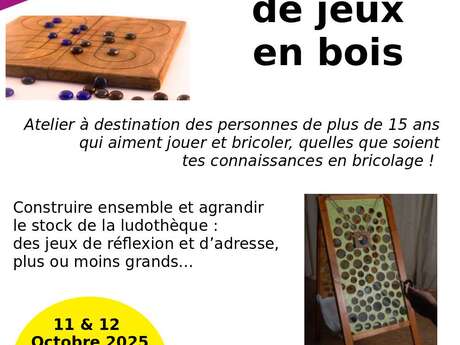 Atelier sur 2 jours - Fabrication de jeux en bois