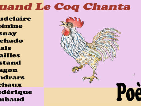 Spectacle poétique Quand le Coq Chanta