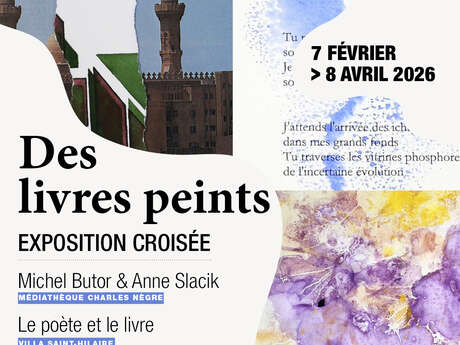 Exposition Des livres peints, Michel BUTOR & Anne SLACIK