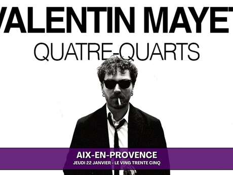 Spectacle : Quatre-quarts de Valentin Mayet