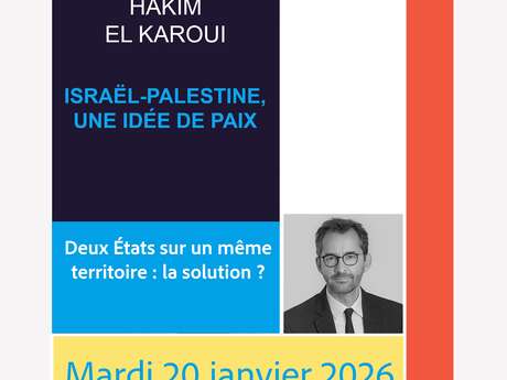 Conférence Hakim El Karoui: Israël-Palestine, une idée de paix