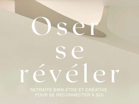 Oser se révéler - Retraite