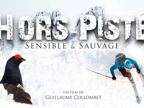 Projection : "Hors-Piste, Sensible et Sauvage"