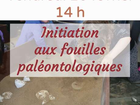 "Paléontologie - Initiation aux fouilles paléontologiques"