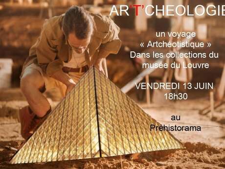 Conférence « l’Ar’t’chéologie dans les collections du Musée du Louvre » par Frédéric Vignot, professeur d’histoire-géographie, guide conférencier.