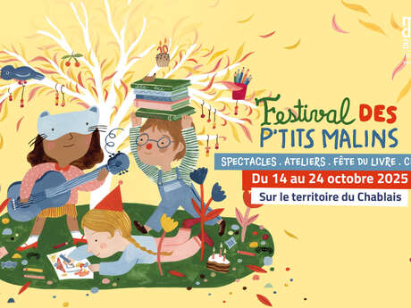 Festival des P'tits Malins - Spectacles, Ateliers, Fête du livre