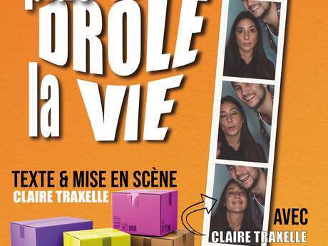 Spectacle - Plus drôle la vie