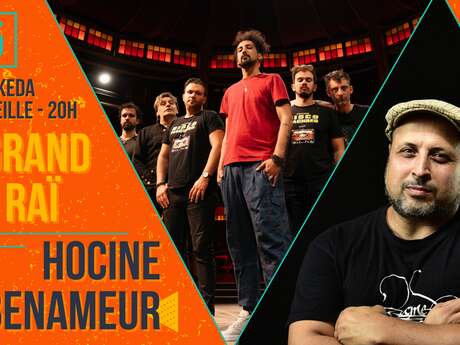 Le Grand Bal Raï + Hocine Benameur en concert