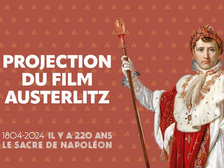 220 ans du sacre de Napoléon - Projection film "Austerliz"