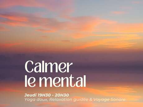 Séance relaxante pour calmer le mental
