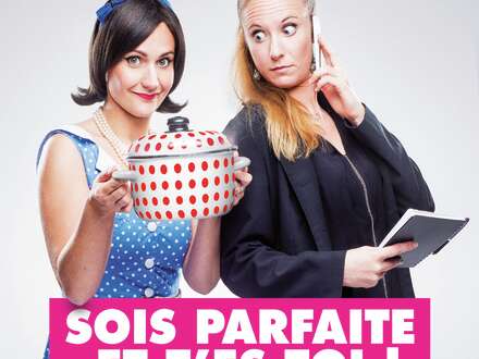 Sois partaite et t'es toi !