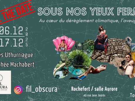 Exposition : Sous nos yeux fermés, au cœur du dérèglement climatique l'aveuglement.