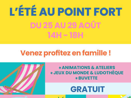 Animation estivale - L'Été au Point Fort Animation estivale - L'Été au Point Fort