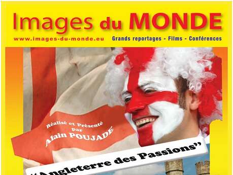 Ciné conférence "Angleterre des Passions"