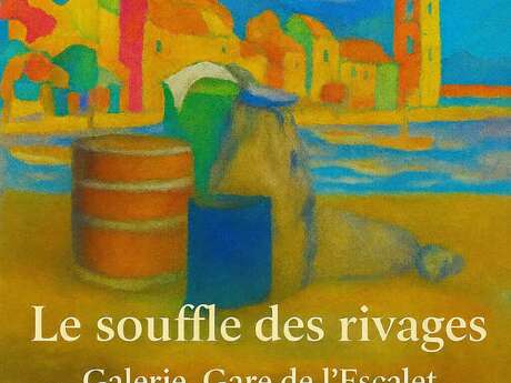 Gemäldeausstellung Le Souffle des Rivages von Dany Leroux und Nadia Paret Garcia