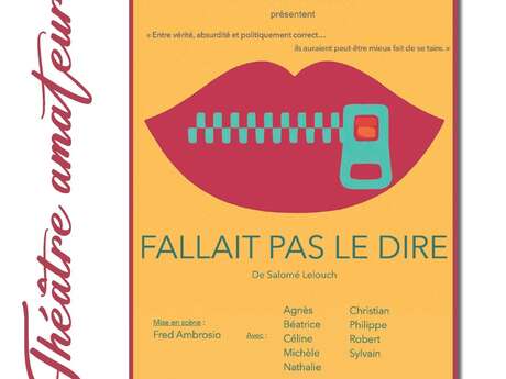 Spectacle de théâtre amateur :  Fallait pas le dire