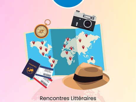 Rencontres littéraires : Voyages et découvertes
