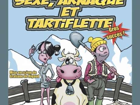 Sexe, arnaque et tartiflette