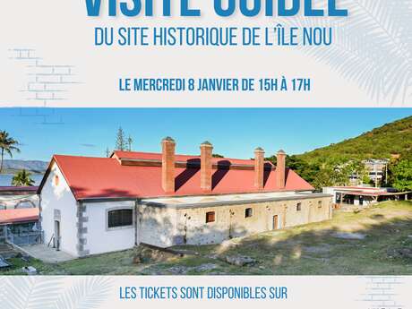 Visites guidées du Site Historique de l'Île Nou - Musée du Bagne