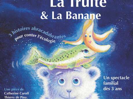 Théâtre pour enfants "L'ours, la truite et la banane"