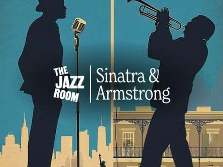 The Jazz Room : hommage à Frank Sinatra et à Louis Armstrong