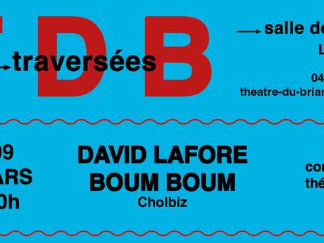 Concert théâtral : David Lafore Boum Boum