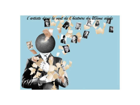 Conférence - L’artiste dans le vent de l’histoire du XXe siècle