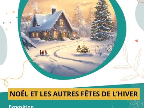Exposition - « Noël et les autres fêtes de l'hiver »