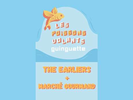 Concert THE EARLIERS + Marché Gourmand
