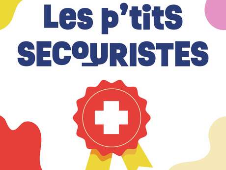 Les p'tits secouristes Les p'tits secouristes