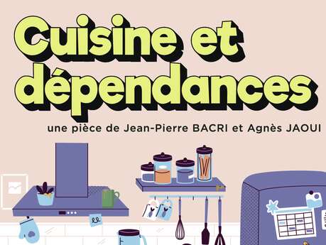 Spectacle : Cuisine et dépendances