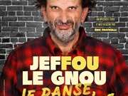 One man show Jeffou le Gnou "Je panse donc je suis"