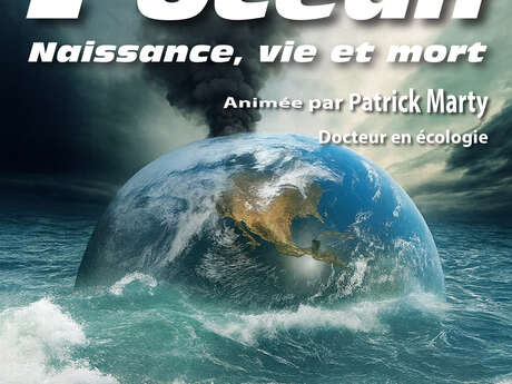 Conférence: L'océan, naissance, vie et mort
