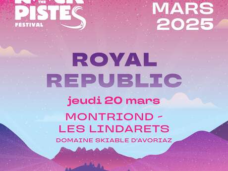 Royal Republic à Montriond / Les Lindarets | Rock The Pistes Festival