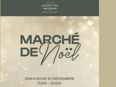 Christmasmarket in the Hameau des Baux - Les Petites Maisons