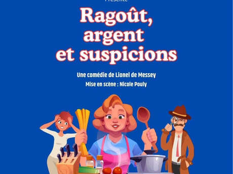 Les mardis thêatraux - Ragoût, argent et suspicions