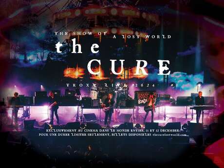 Ciné | Concert - The Cure : The Show Of A Lost World - Date unique