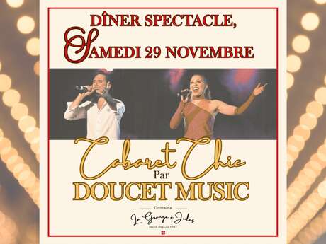 Dîner cabaret chic avec Doucet Music